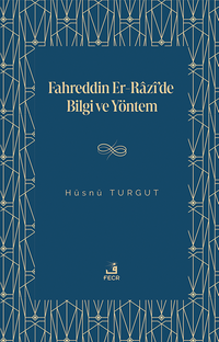 Fahreddin er-Razî'de Bilgi ve Yöntem
