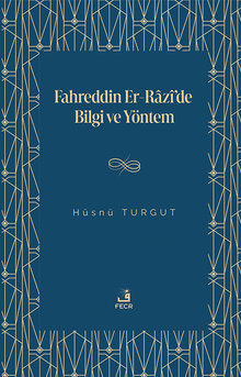 Fahreddin er-Razî'de Bilgi ve Yöntem