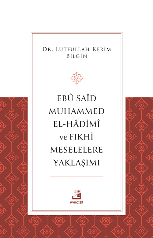 Ebû Saîd Muhammed el-Hadimî ve Fıkhi Meselelere Yaklaşımı