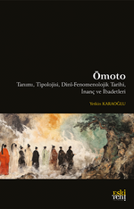 Ōmoto Tanımı, Tipolojisi, Dinî-Fenomenolojik Tarihi, İnanç ve İbadetleri