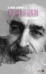 Aşktan Alır Rengini (Toplu Şiirler)