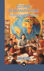 Eğitimde Demokratikleşme & Kuramdan Uygulamaya