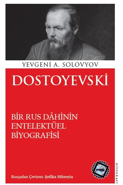 Dostoyevski & Bir Rus Dahinin Entelektüel Biyografisi