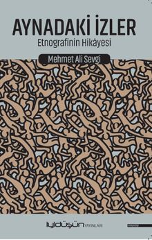 Aynadaki İzler & Etnografinin Hikayesi 