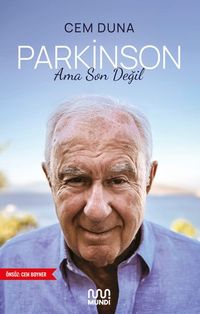 Parkinson Ama Son Değil