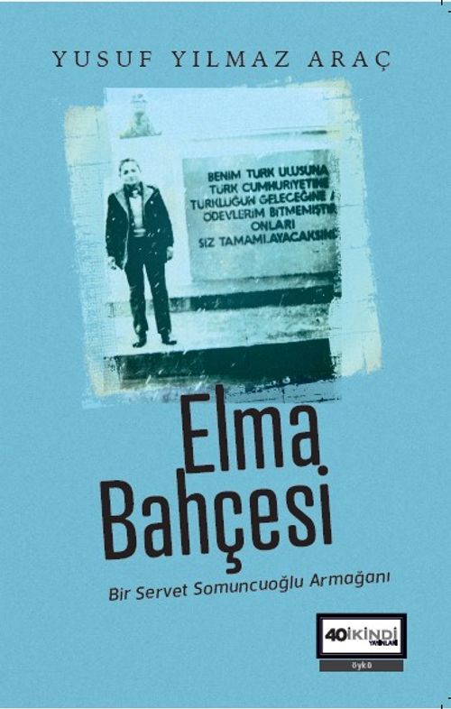 Elma Bahçesi & Bir Servet Somuncuoğlu Armağanı 