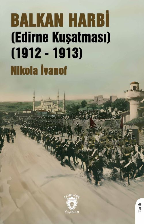 Balkan Harbi (Edirne Kuşatması) (1912-1913)