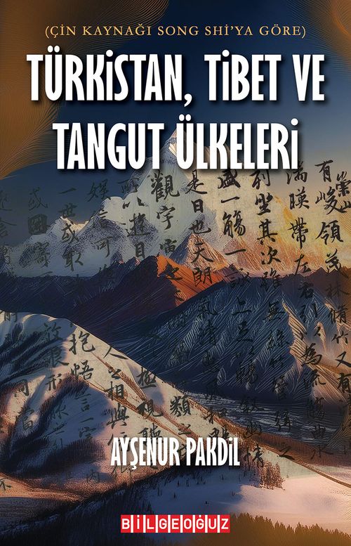 Türkistan, Tibet Ve Tangut Ülkeleri & Çin Kaynağı Song Shi'ya Göre