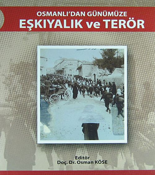Osmanlı'dan Günümüze Eşkıyalık ve Terör (3-C-1)