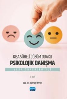 Kısa Süreli Çözüm Odaklı Psikolojik Danışma & Vaka Örnekleriyle