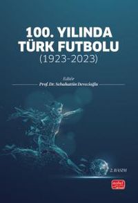 100.Yılında Türk Futbolu:1923-2023