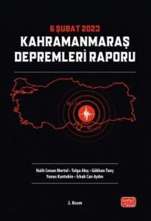 6 Şubat 2023 Kahramanmaraş Depremleri Raporu