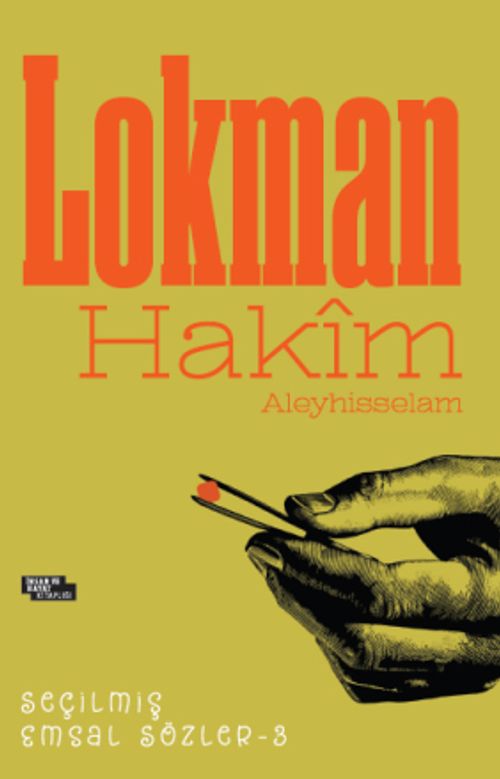 Lokman Hakîm / Seçilmiş Emsal Sözler3