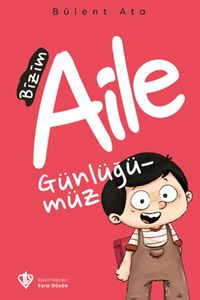Bizim Aile Günlüğümüz