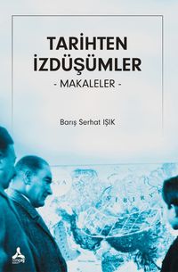 Tarihten İzdüşümler & Makaleler