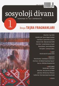 Sosyoloji Divanı Dergisi Yıl:1 Sayı:1 Ocak-Haziran 2013 / Taşra Fragmanları