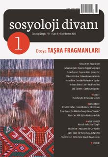 Sosyoloji Divanı Dergisi Yıl:1 Sayı:1 Ocak-Haziran 2013 / Taşra Fragmanları