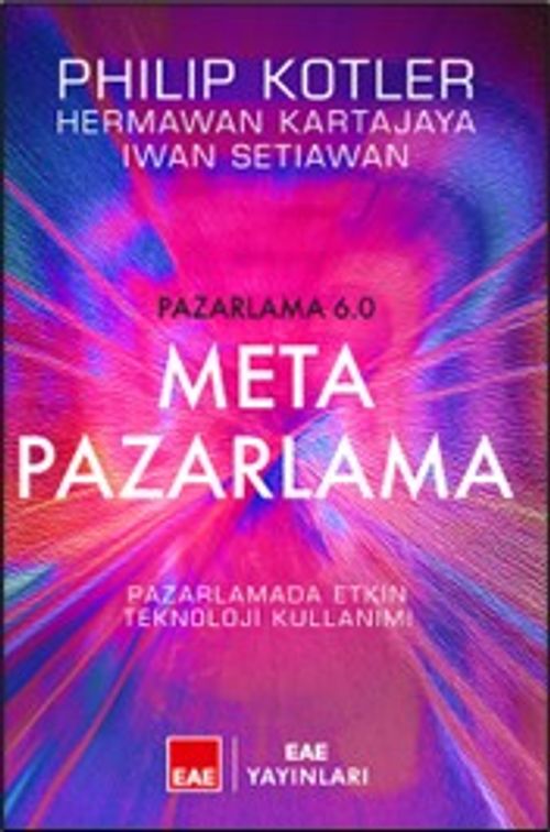 Pazarlama 6.0 Meta Pazarlama & Pazarlamada Etkin Teknoloji Kullanımı