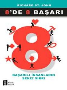 8'de 8 Başarı & Başarılı İnsanların Sekiz Sırrı - Richard St. John