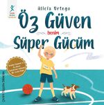Öz Güven Benim Süper Gücüm