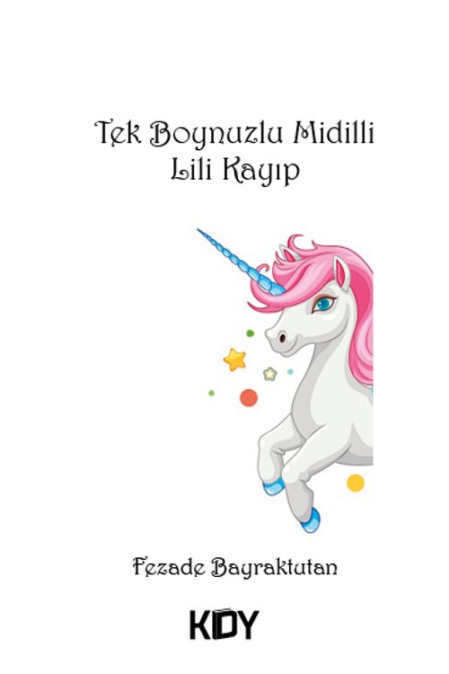 Tek Boynuzlu Midilli Lili Kayıp 