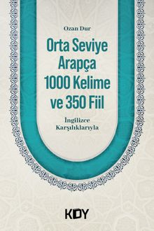 Orta Seviye Arapça 1000 Kelime ve 350 Fiil 
