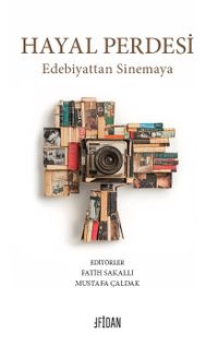 Hayal Perdesi & Edebiyattan Sinemaya