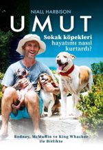 Umut & Sokak Köpekleri Hayatımı Nasıl Kurtardı ?