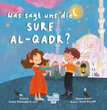 Was sagt uns die Sure Al-Qadr? (Almanca Kadir Sûresi Bize Ne Anlatıyor?)