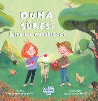 Duha Sûresi Bize Ne Anlatıyor?