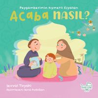 Peygamberimin Kıymetli Eşyaları Acaba Nasıl? (Pencereli Kitap)