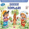 Şeker Topları / Kasabamızın Sevimli Kahramanları Serisi - 4