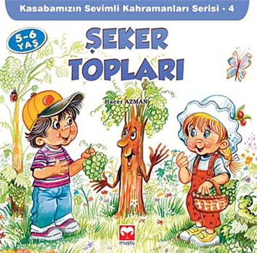 Şeker Topları / Kasabamızın Sevimli Kahramanları Serisi - 4