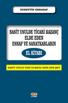 Basit Usulde Ticari Kazanç Elde Eden Esnaf ve Sanatkarların El Kitabı
