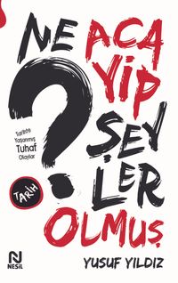 Ne Acayip Şeyler Olmuş 