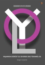 Yol & Yaşarken Dürüst Ol Severek Oku Tekamül Ol