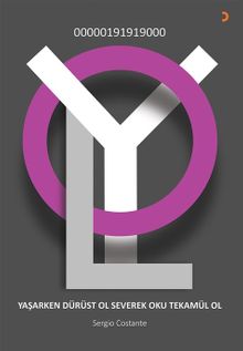 Yol & Yaşarken Dürüst Ol Severek Oku Tekamül Ol