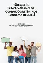 Türkçenin İkinci / Yabancı Dil Olarak Öğretiminde Konuşma Becerisi