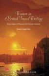 Women In British Travel Writing & Altered Space and Meaning in the Example of Istanbul