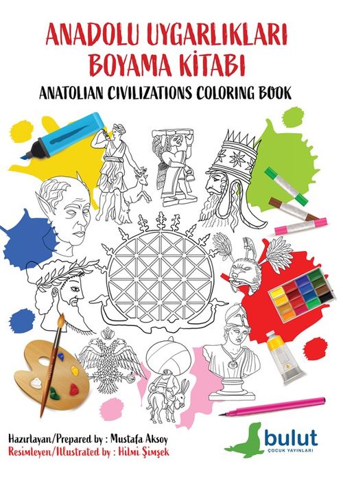 Anadolu Uygarlıkları Boyama Kitabı / Anatolian Civilizations Coloring Book