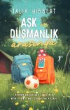 Aşk ve D&uuml;şmanlık Arasında