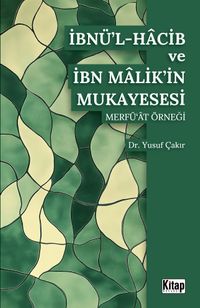 İbnü'l Hacib ve İbn Malik'in Mukayesesi Merfu'at Örneği