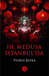 III. Medusa İstanbul'da
