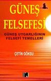 G&uuml;neş Felsefesi & G&uuml;neş Uygarlığının Felsefi Temelleri
