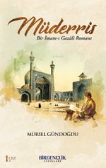 Müderris (1. Cilt) & Bir İmam-ı Gazali Romanı