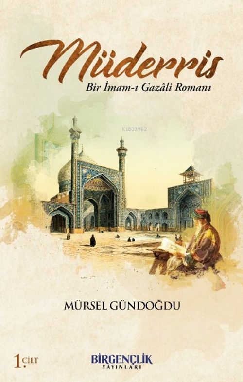 Müderris (1. Cilt) & Bir İmam-ı Gazali Romanı
