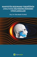 Manyetik Rezonans Tekniğinin (MRG/NMR) Diş Hekimliğindeki Uygulamaları