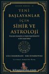 Yeni Başlayanlar İçin Sihir ve Astroloji