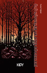 Ölü Köpekler ve Ateş Böcekleri 