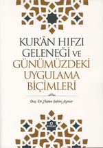 Kur'an Hıfzı Geleneği ve Günümüzdeki Uygulama Biçimleri